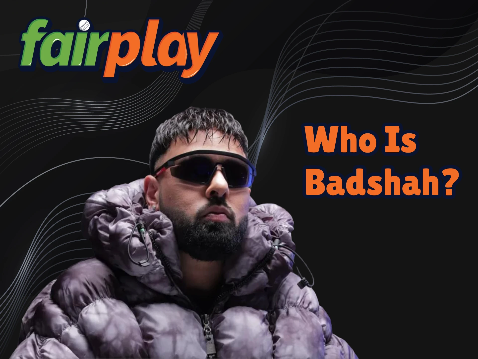 Learn more about Fairplay's official ambassador Badshah.